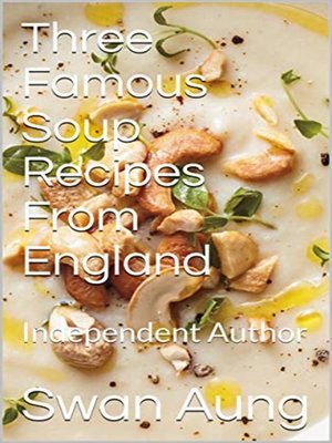 cover image of Three Famous Soup Recipes From England